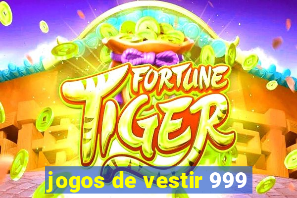 jogos de vestir 999